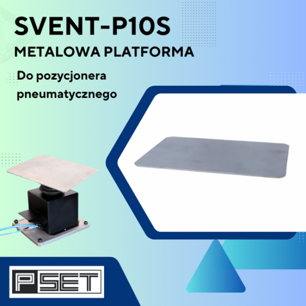 SVENT-P10S Metalowa platforma do pozycjonera  pneumatycznego PSET