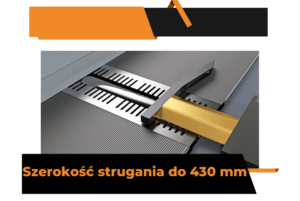 Szerokość strugania do 430 mm strugarko wyrówniarki Houfek