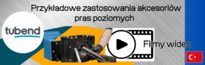 Przykładowe zastosowania akcesoriów pras poziomych TUBEND Filmy wideo
